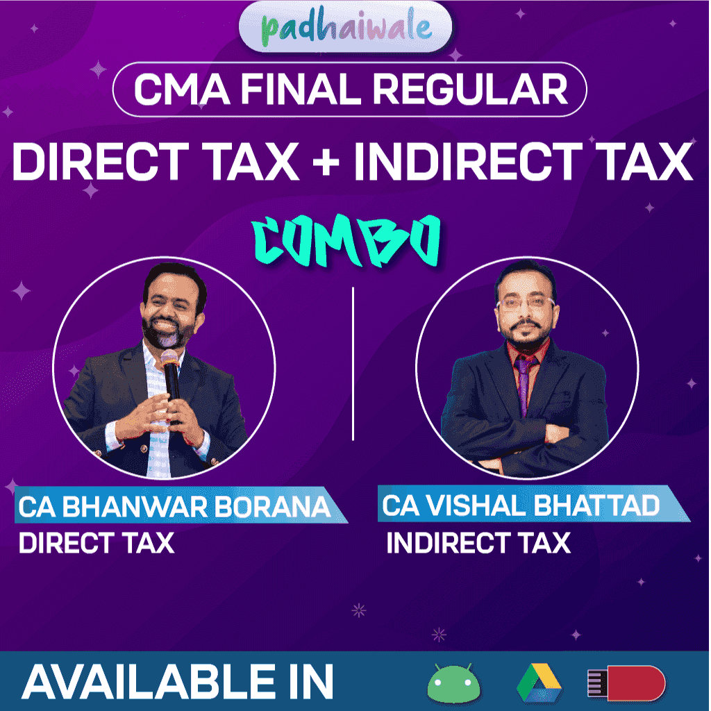 CMA Final DT Regular + IDT Regular Combo CA Bhanwar Borana and CA Vishal Bhattad
