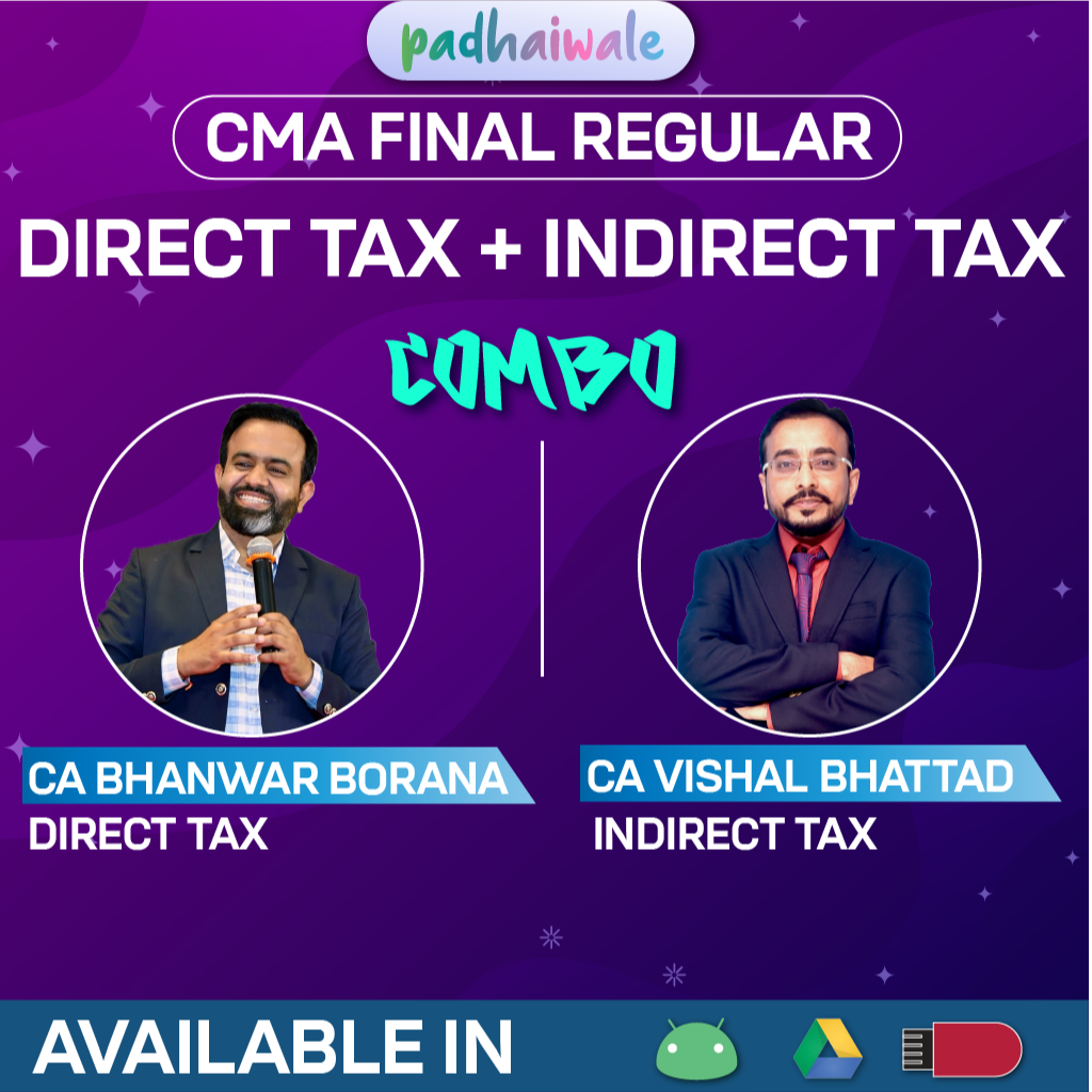 CMA Final DT Regular + IDT Regular Combo CA Bhanwar Borana and CA Vishal Bhattad