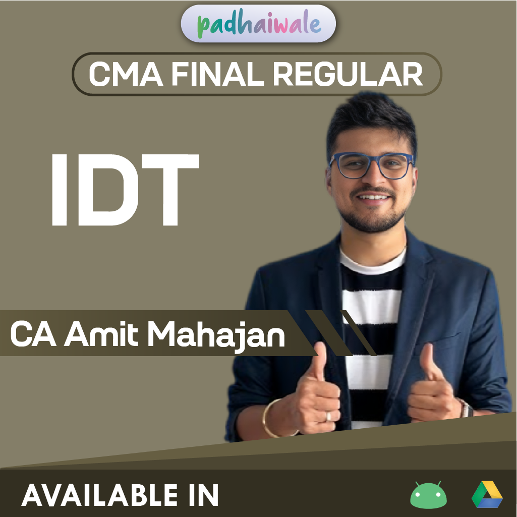 CMA Final Indirect Tax (IDT) Regular Batch by CA Amit Mahajan