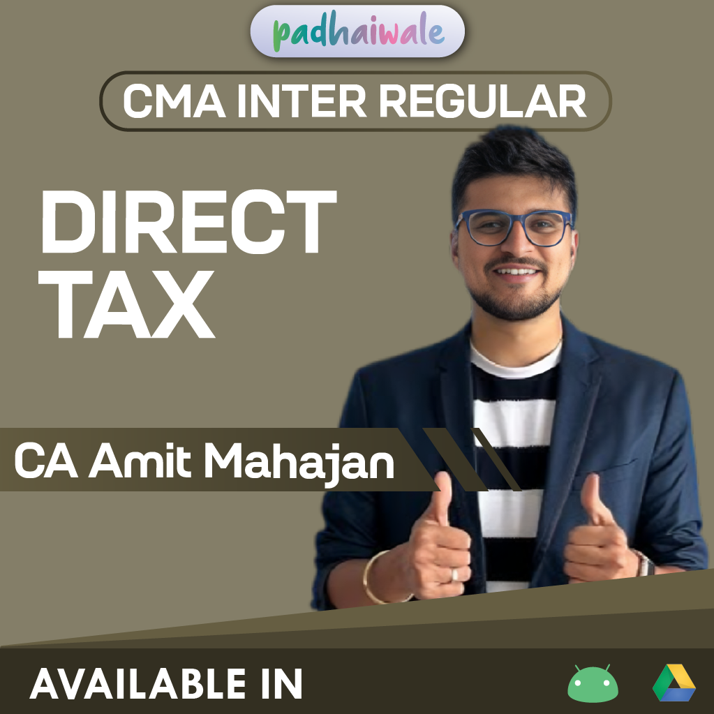 CMA Inter Direct Tax (DT) Regular Batch by CA Amit Mahajan