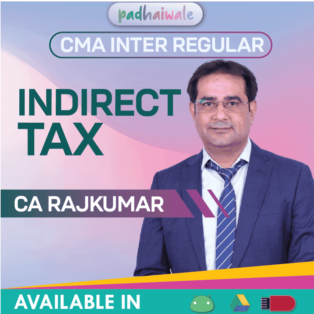 CMA Inter Indirect Tax IDT GST | Regular Batch by CA Rajkumar