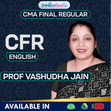CMA Final CFR in English Regular Batch by Prof Vasudha Jain