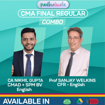 CMA Final CMAD + SPMBV+ CFR Combo in English Regular Batch by CA Nikhil Gupta & Prof Sanjay Welkins