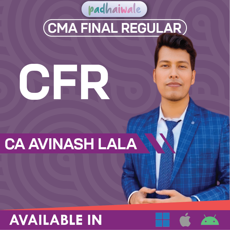CMA Final Corporate Financial Reporting Regular Classes by CA Avinash Lala for ICMAI