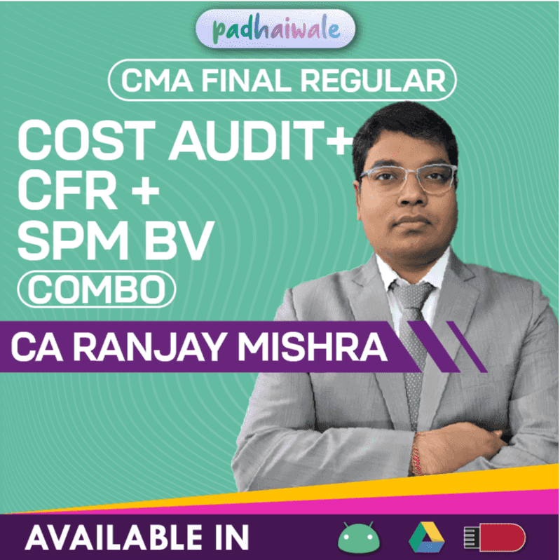 CMA Final Cost Audit + CFR + SPM BV Combo Regular Batch by CA Ranjay Mishra