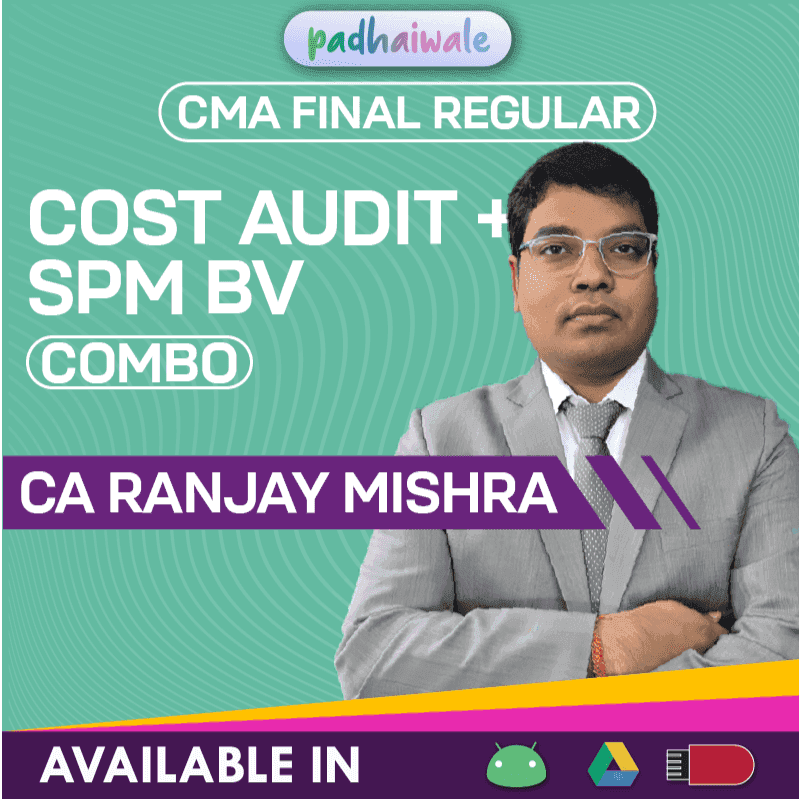 CMA Final Cost Audit + SPM BV Combo Regular Batch by CA Ranjay Mishra