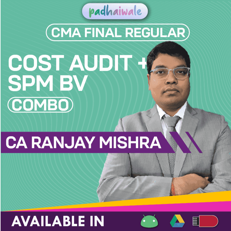 CMA Final Cost Audit + SPM BV Combo Regular Batch by CA Ranjay Mishra