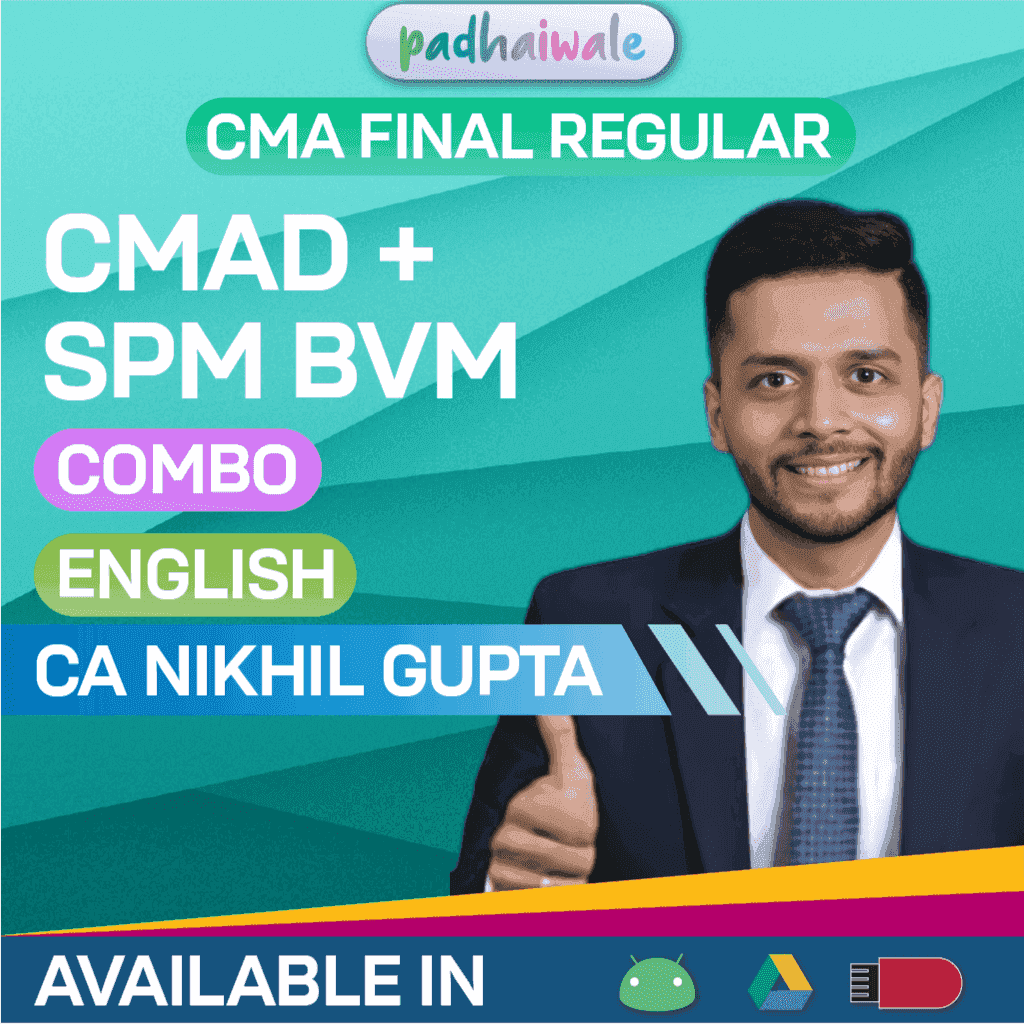 CMA Final CMAD + SPM BVM In English Combo Regular Batch by CA Nikhil Gupta
