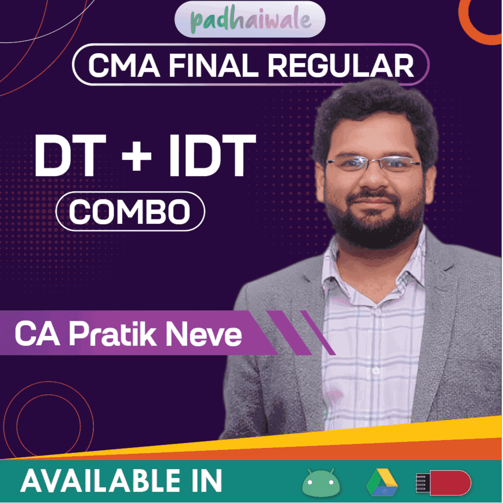 CMA Final DT + IDT Combo Regular Batch by CA Pratik Neve