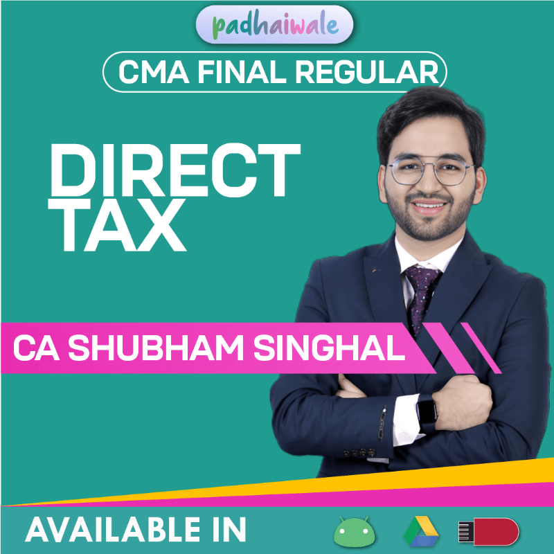 MA Final Direct Tax Regular Online Classes by Shubham Singhal for ICMAI