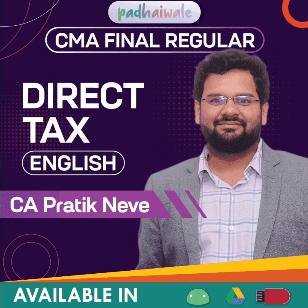 CMA Final Direct Tax (DT) in English Regular Batch by CA Pratik Neve