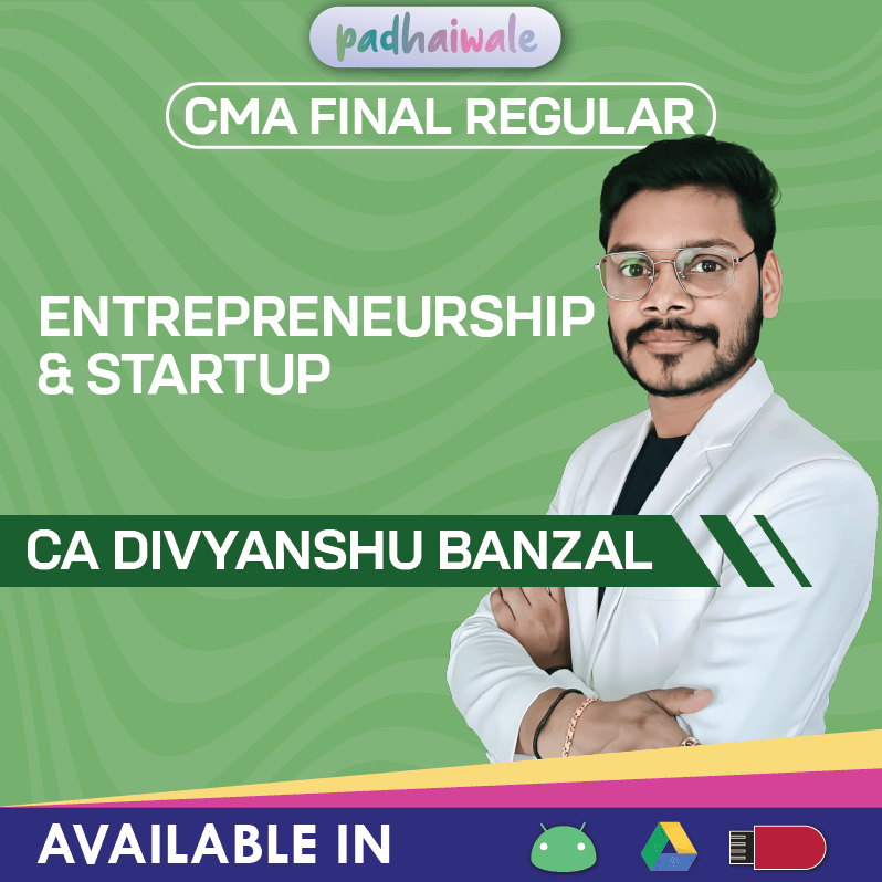 CMA Final Entrepreneurship and Startup Regular Classes and Study Material by CA Divyanshu Banzal for ICMAI