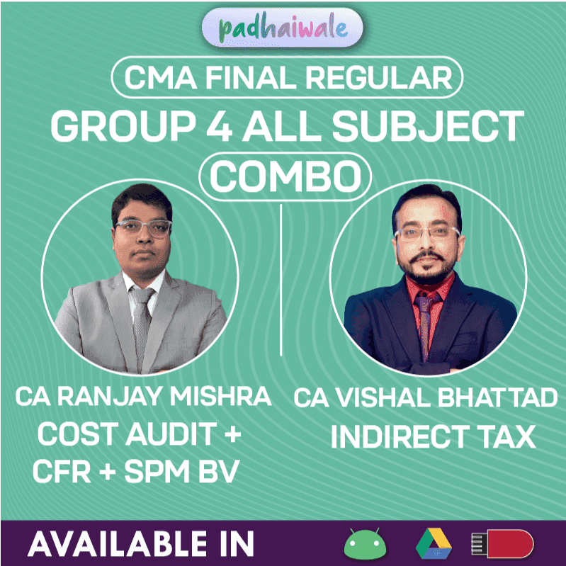 CMA Final Group 4 All Subject Combo Regular Batch by CA Ranjay Mishra & CA Vishal Bhattad