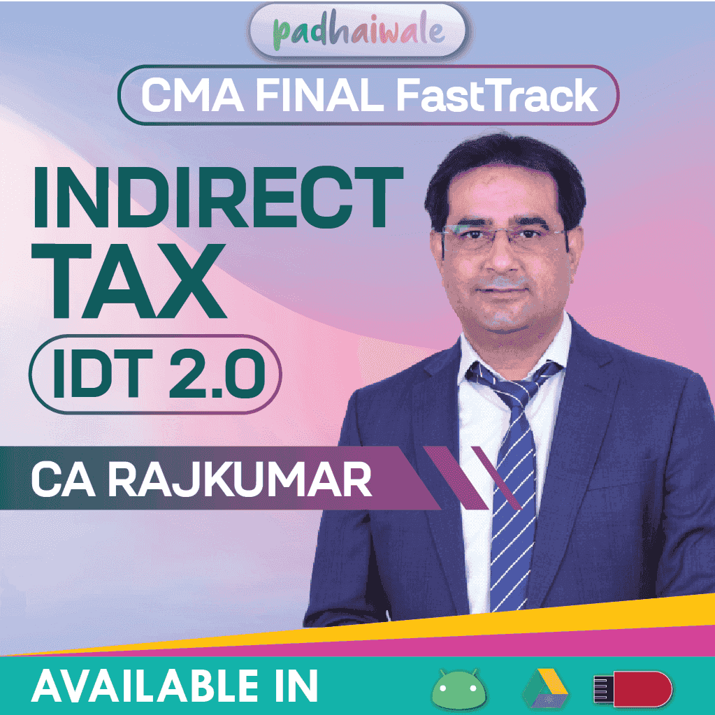 CMA Final Indirect Tax IDT 2.0 Exam Oriented Classes by CA Rajkumar as per ICMAI syllabus