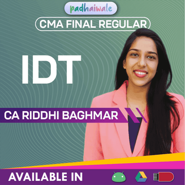 CMA Final Indirect Tax (IDT) Classes Safal Batch by CA Riddhi Baghmar
