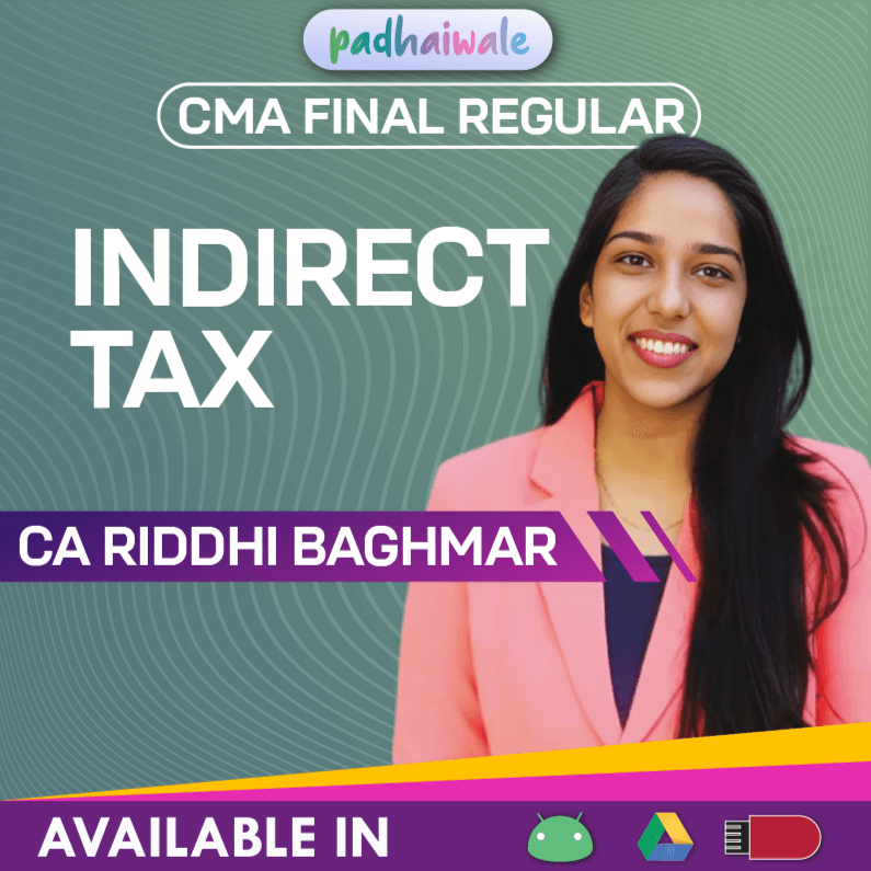CMA Final Indirect Tax (IDT) Classes in English Safal Batch by CA Riddhi Baghmar