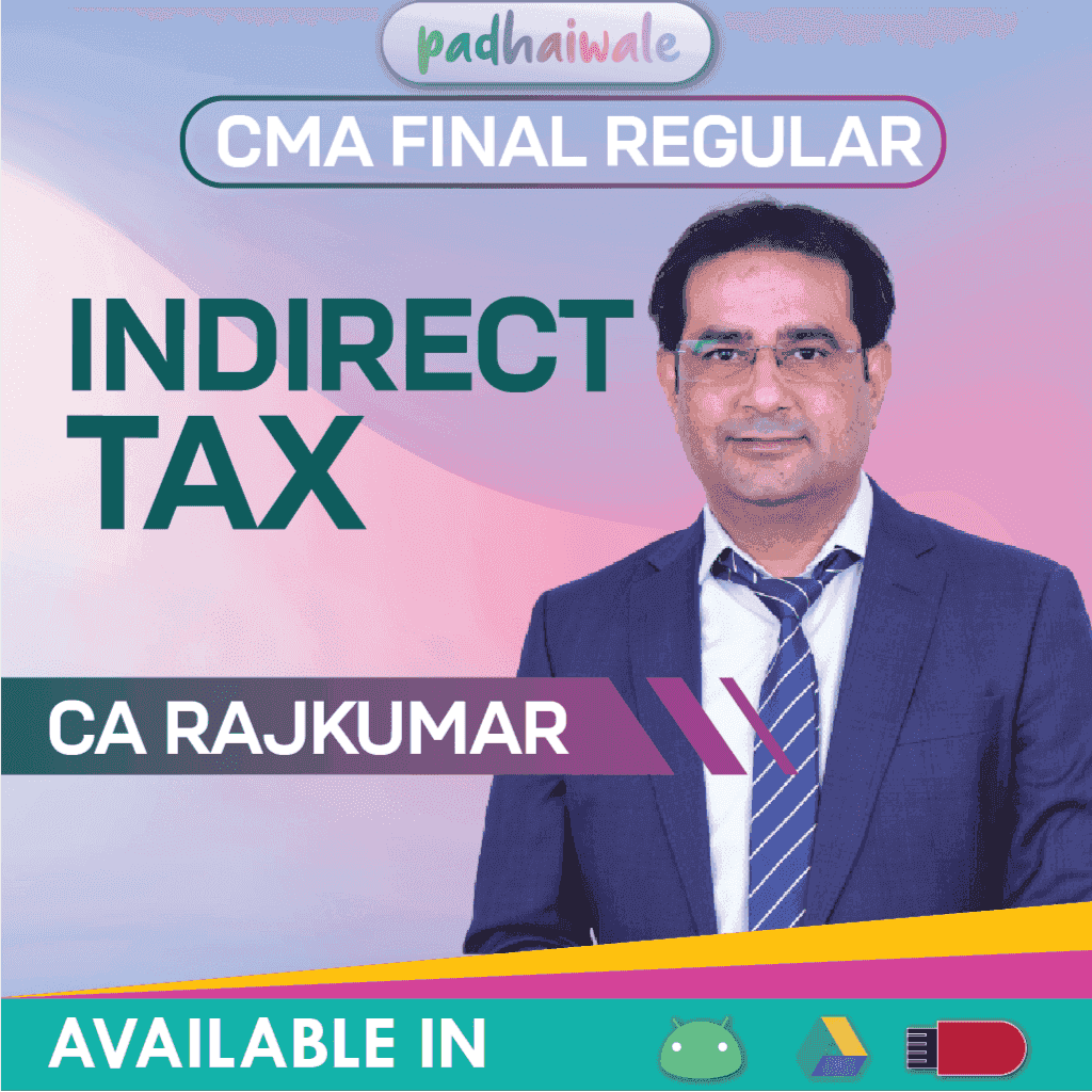 CMA Final Indirect Tax IDT Regular Classes by CA Rajkumar as per ICMAI syllabus