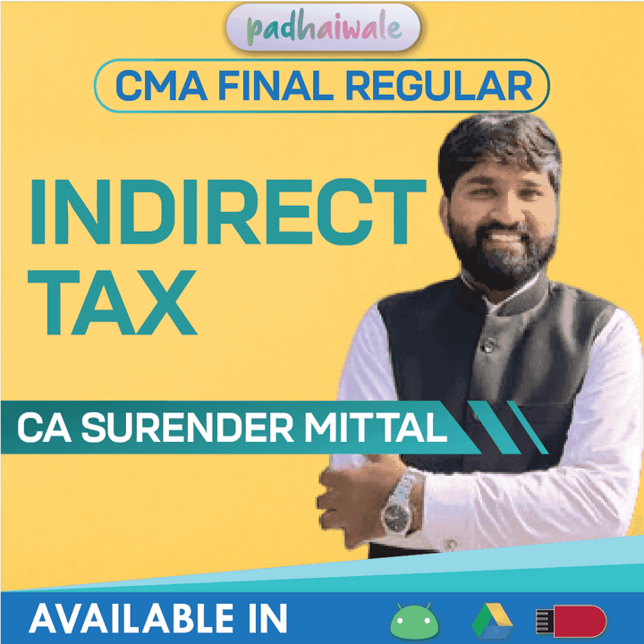 CMA Final Indirect Tax (IDT) Classes | CA Surender Mittal | Regular ...