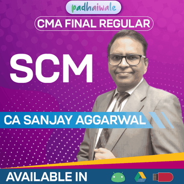 CMA Final SCM Regular Batch by CA Sanjay Aggarwal
