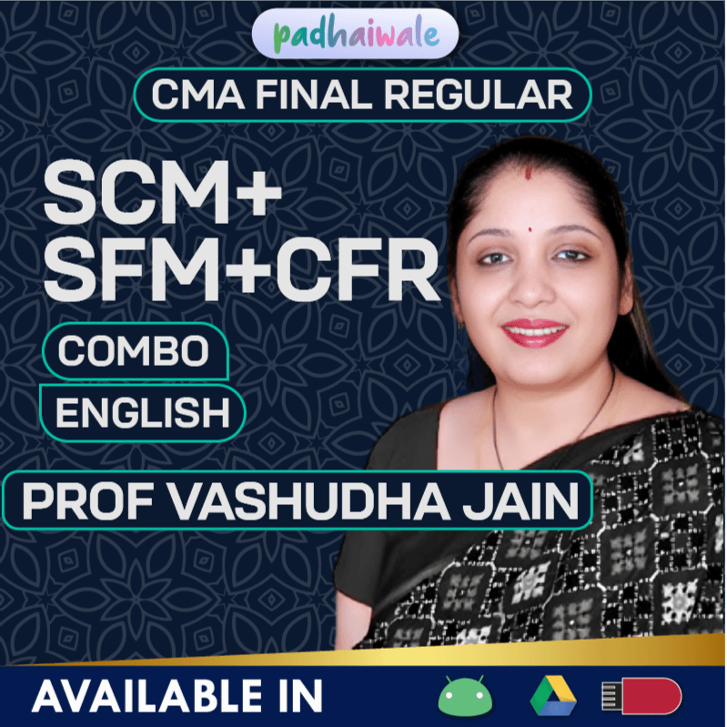 CMA Final SCM + SFM + CFR Combo in English Regular Batch by Prof Vasudha Jain