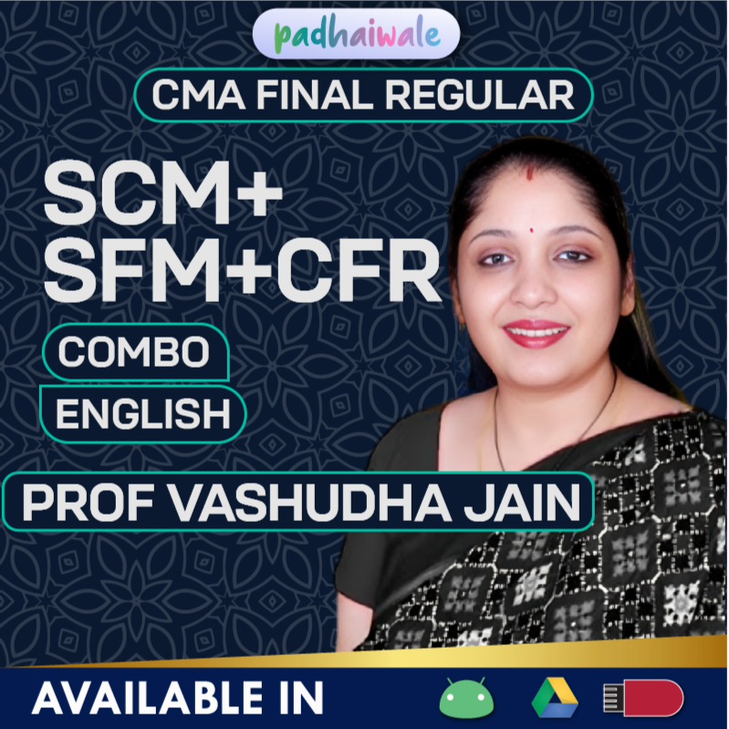 CMA Final SCM + SFM + CFR Combo in English Regular Batch by Prof Vasudha Jain