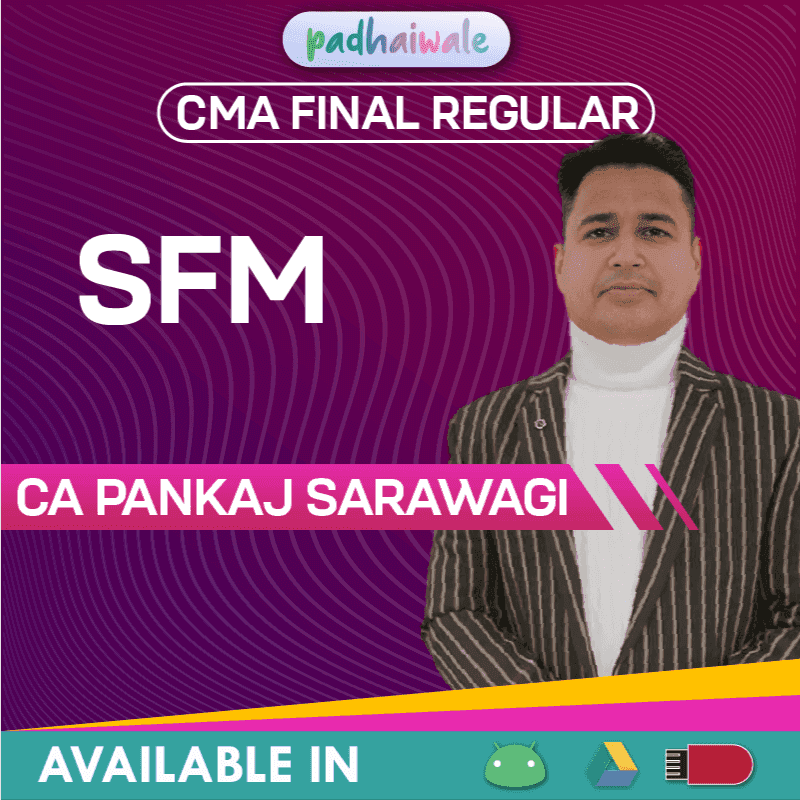 CMA Final SFM | CA Pankaj Sarawagi | Regular Batch