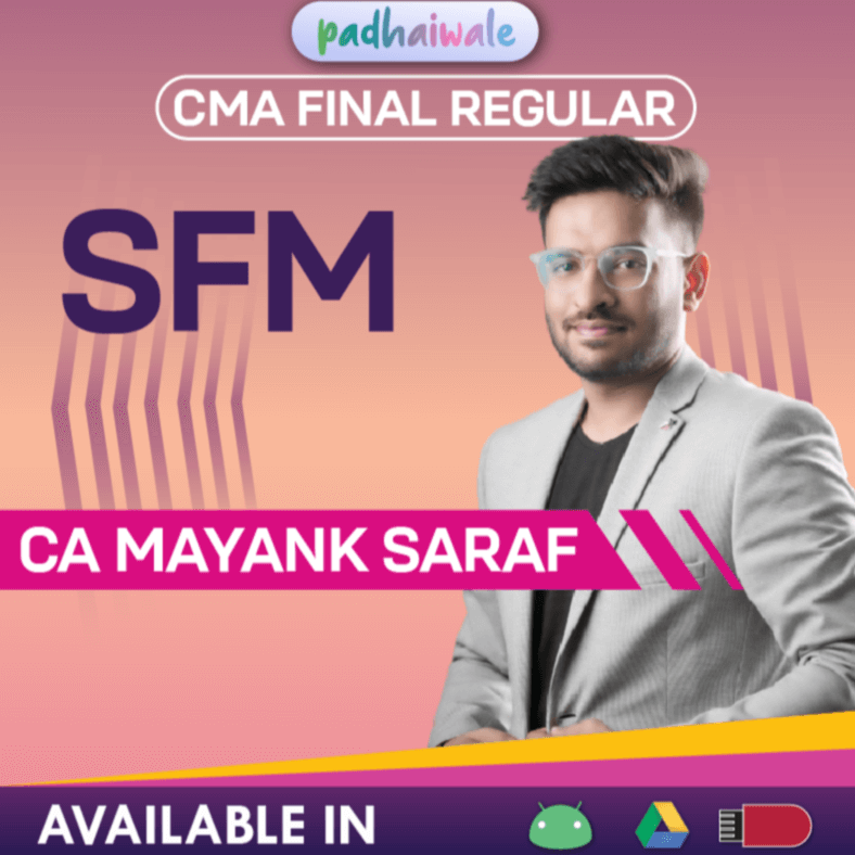 CMA Final SFM Classes | CA Mayank Saraf | Regular Batch