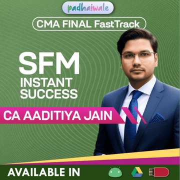 CMA Final SFM Instant Success Super FastTrack Batch by CA Aaditya Jain