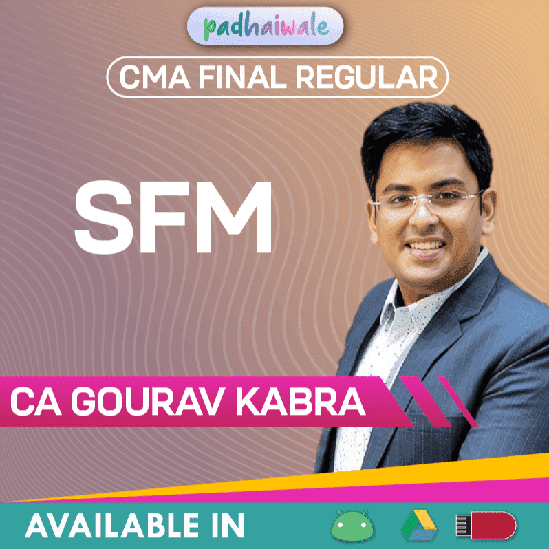 CMA Final SFM Regular Batch by CA Gourav Kabra