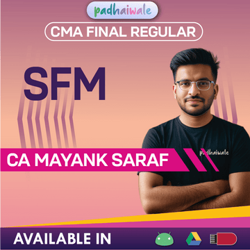 CMA Final SFM Regular Batch by CA Mayank Saraf