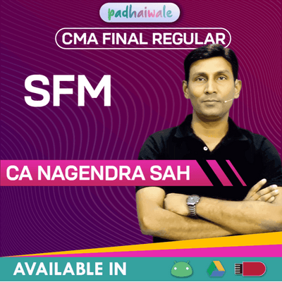 CMA Final SFM Regular Batch by CA Nagendra Sah