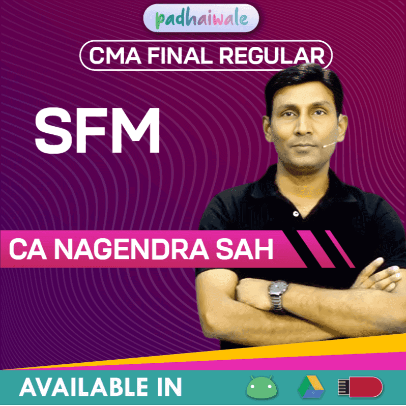 CMA Final SFM Regular Batch by CA Nagendra Sah