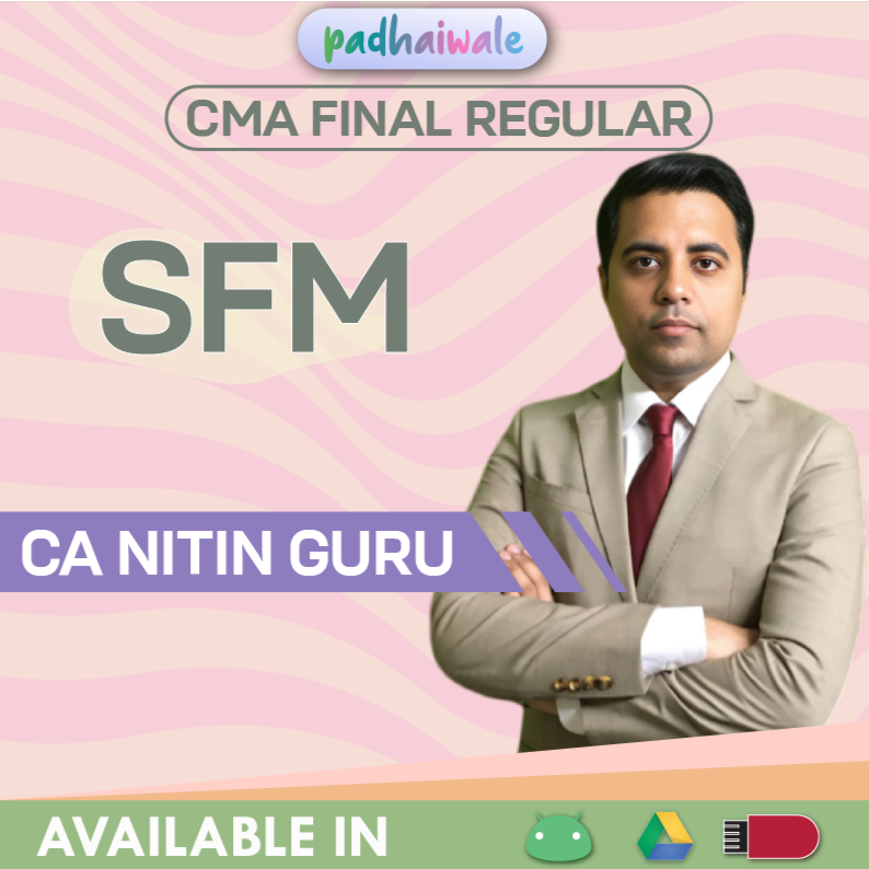 CMA Final SFM Regular Batch by CA Nitin Guru