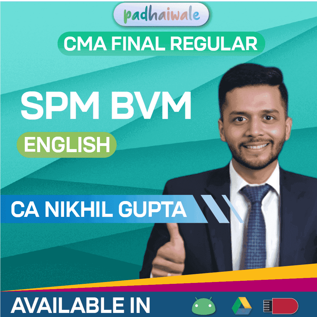 CMA Final SPM BVM In English Regular Batch by CA Nikhil Gupta