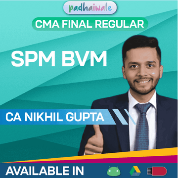 CMA Final SPM BVM Regular Batch by CA Nikhil Gupta