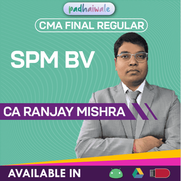 CMA Final SPM BV Regular Batch by CA Ranjay Mishra