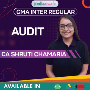 CMA Inter Audit Regular Batch by CA Shruti Chamaria