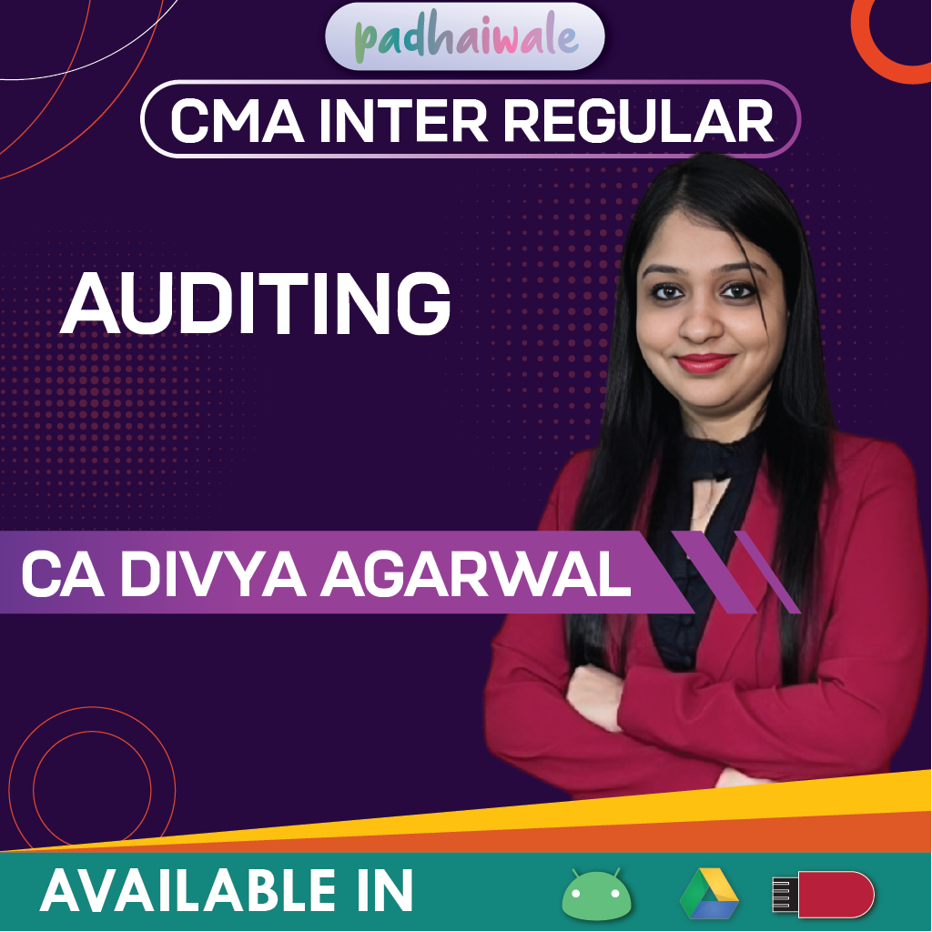 CMA Inter Auditing Regular Batch by CA Divya Agarwal – Complete ICMAI Syllabus with Practical & Conceptual Learning