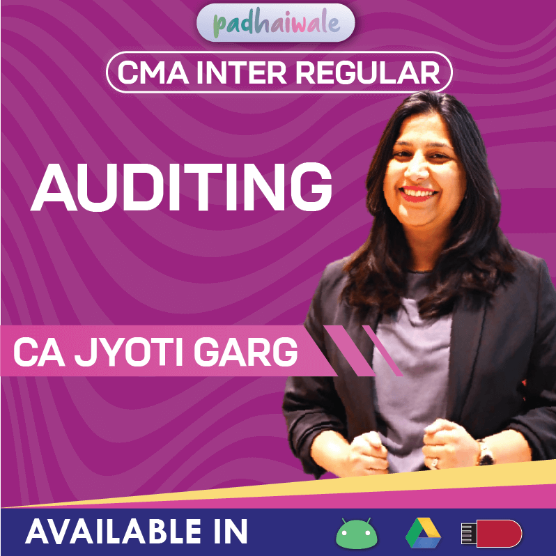 CMA Inter Auditing Regular Classes and Study Material by CA Jyoti Garg for ICMAI