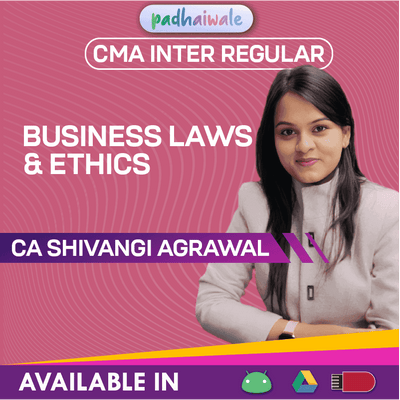 CMA Inter Business Laws and Ethics Regular Batch by CA Shivangi Agrawal – complete syllabus & exam-focused course