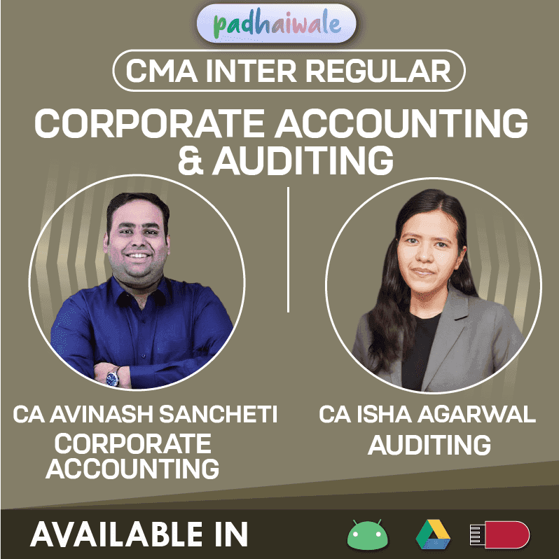 CMA Inter Corporate Accounting & Auditing Regular Batch by CA Avinash Sancheti & CA Isha Agarwal