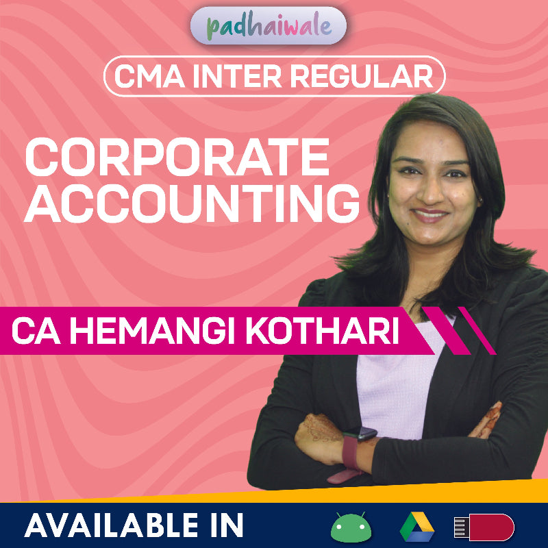 CMA Inter Corporate Accounting Regular Batch by CA Hemangi Kothari