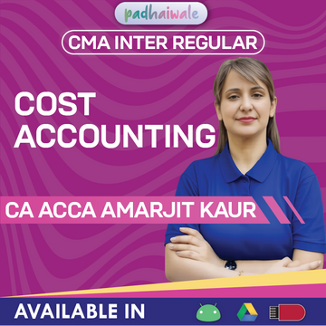 CMA Inter Cost Accounting Regular Classes and Study Material by CA ACCA Amarjit Kaur for ICMAI
