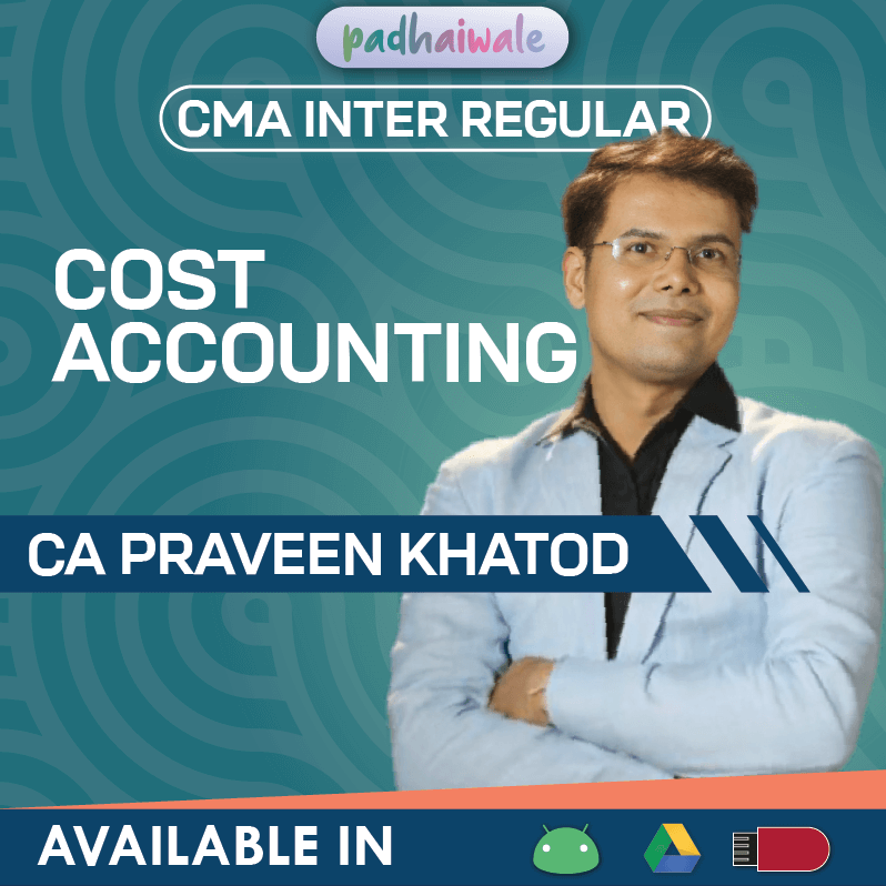 CMA Inter Cost Accounting Regular Classes by CA Praveen Khatod for ICMAI