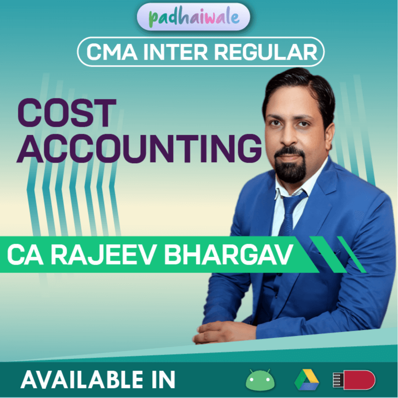 CMA Inter Cost Accounting Regular Batch by CA Rajeev Bhargav