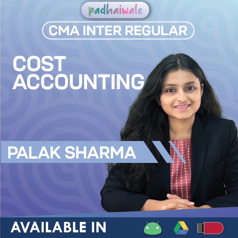 CMA Inter Cost Accounting Regular Online Classes with exam-oriented coverage by Palak Sharma for ICMAI