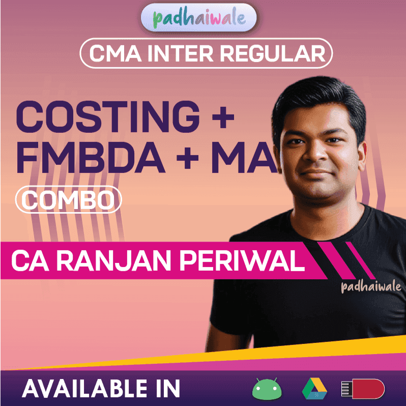 CMA Inter Costing + FM DA + MA Combo Regular Batch by CA Ranjan Periwal