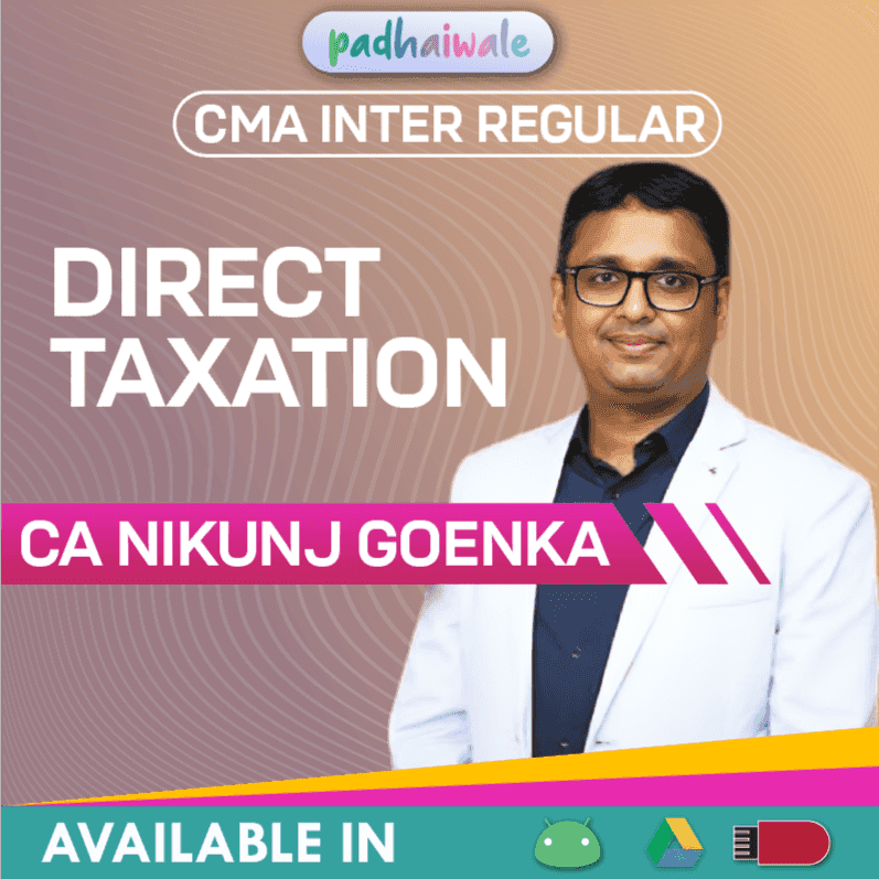 CMA Inter Direct Taxation Regular Batch by CA Nikunj Goenka