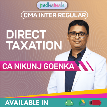 CMA Inter Direct Taxation Regular Batch by CA Nikunj Goenka