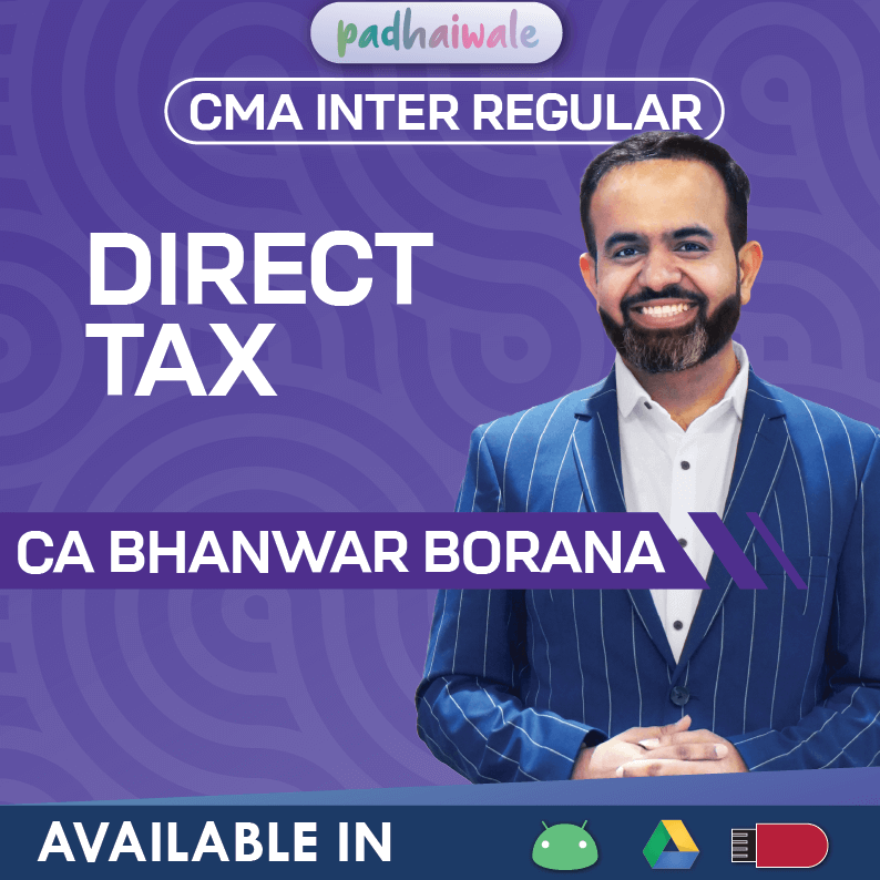 CMA Inter Direct Taxation Regular Classes by CA Bhanwar Borana for ICMAI